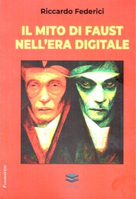 Il mito di Faust nell'era digitale - Librerie.coop
