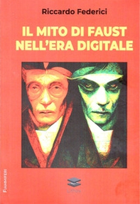 Il mito di Faust nell'era digitale - Librerie.coop