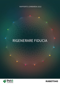 Rigenerare fiducia. Rapporto Lombardia 2022 - Librerie.coop