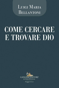 Come cercare e trovare Dio - Librerie.coop