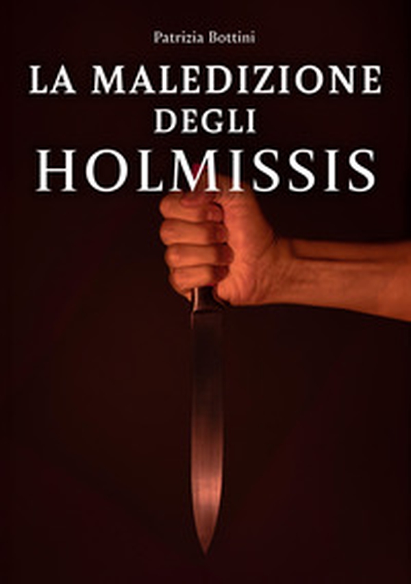La maledizione degli Holmissis - Librerie.coop La maledizione degli Holmissis - Librerie.coop