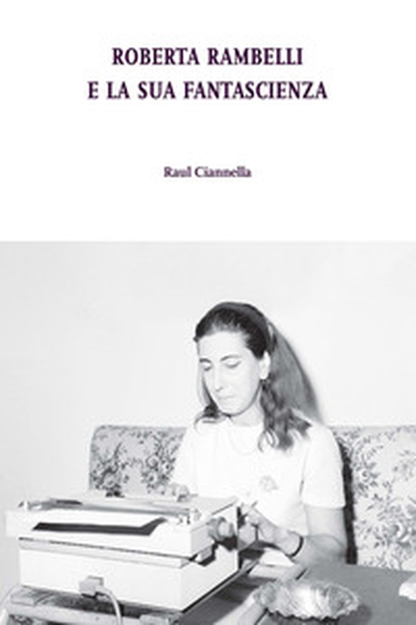 Roberta Rambelli e la sua fantascienza - Librerie.coop Roberta Rambelli e la sua fantascienza - Librerie.coop