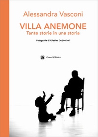 Villa Anemone. Tante storie in una storia - Librerie.coop