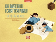 Che divertenti i caratteri mobili! Ediz. italiana e cinese - Librerie.coop