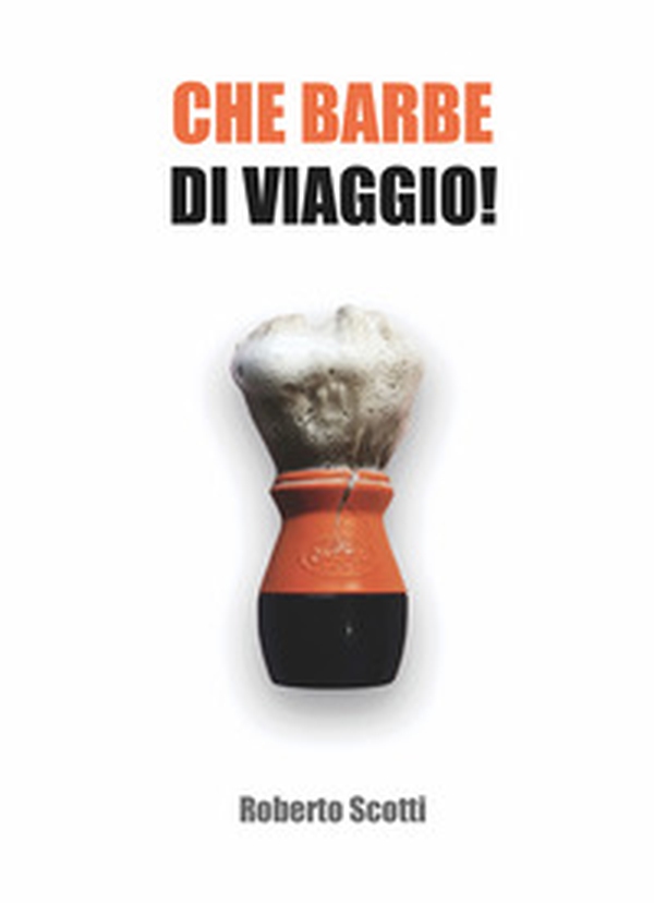 Che barbe di viaggio! - Librerie.coop Che barbe di viaggio! - Librerie.coop