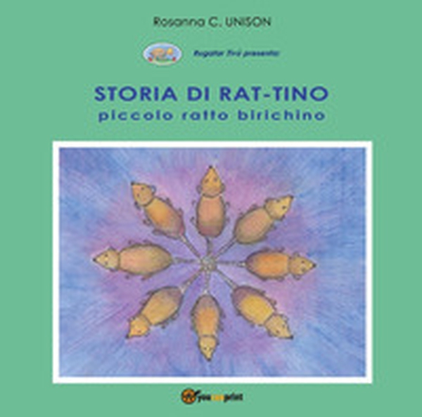 Storia di Rat-Tino. Piccolo ratto birichino - Librerie.coop Storia di Rat-Tino. Piccolo ratto birichino - Librerie.coop