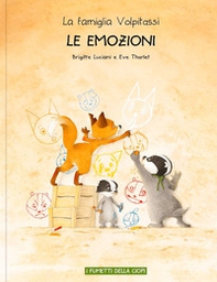 Le emozioni. La famiglia Volpitassi racconta - Librerie.coop Le emozioni. La famiglia Volpitassi racconta - Librerie.coop