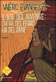 Chi ha del ferro ha del pane. Il sole dell'avvenire - Vol. 2 - Librerie.coop
