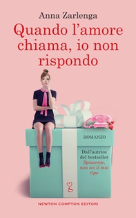 Quando l'amore chiama, io non rispondo - Librerie.coop Quando l'amore chiama, io non rispondo - Librerie.coop