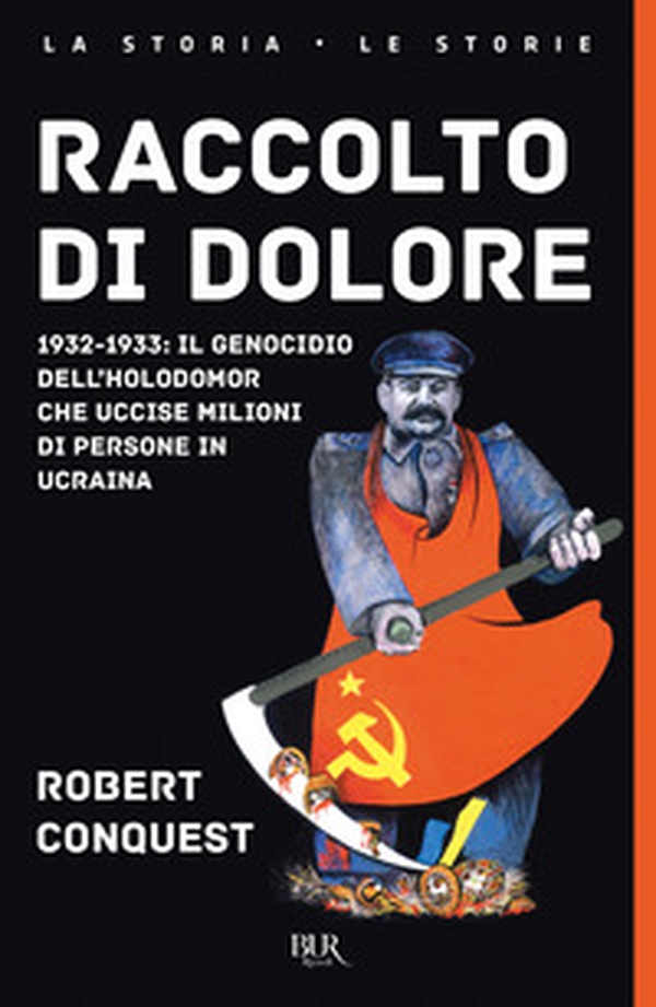 Raccolto di dolore. 1932-1933: il genocidio dell'Holodomor che uccise milioni di persone in Ucraina - Librerie.coop Raccolto di dolore. 1932-1933: il genocidio dell'Holodomor che uccise milioni di persone in Ucraina - Librerie.coop