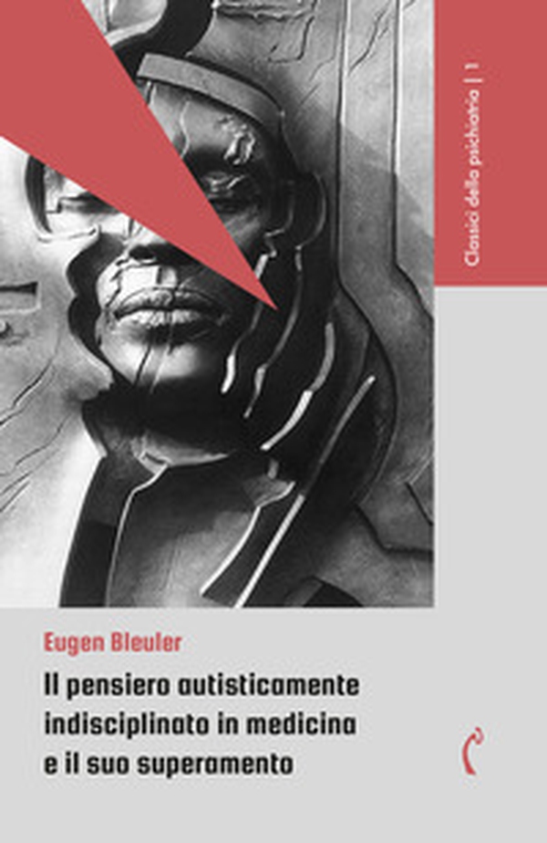 Il pensiero autisticamente indisciplinato in medicina e il suo superamento - Librerie.coop Il pensiero autisticamente indisciplinato in medicina e il suo superamento - Librerie.coop