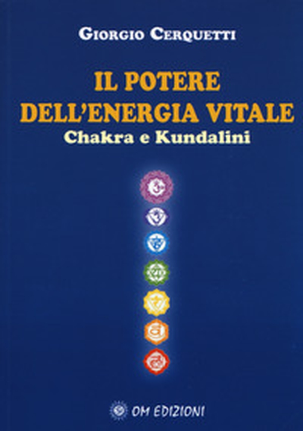 Il potere dell'energia vitale. Chakra e kundalini - Librerie.coop Il potere dell'energia vitale. Chakra e kundalini - Librerie.coop