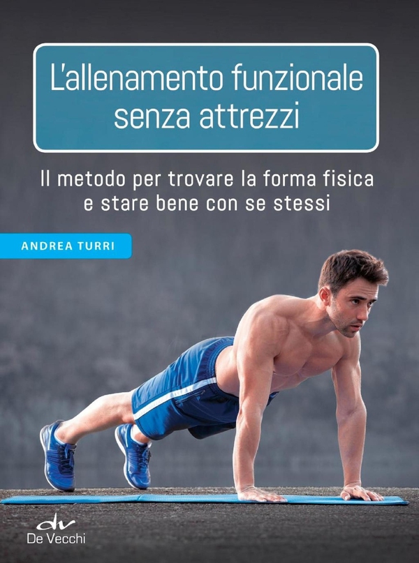 L'allenamento funzionale senza attrezzi - Librerie.coop L'allenamento funzionale senza attrezzi - Librerie.coop