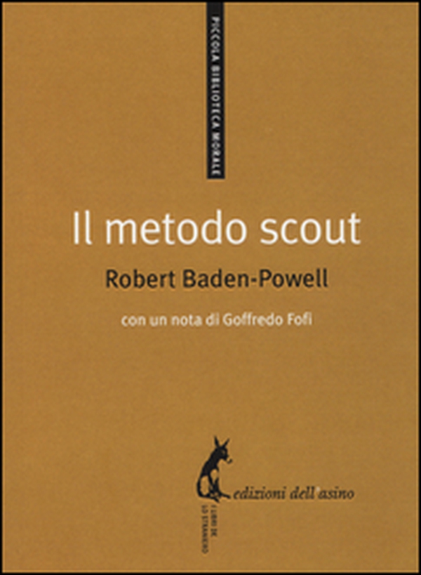 Il metodo scout. Antologia per gli educatori - Librerie.coop Il metodo scout. Antologia per gli educatori - Librerie.coop