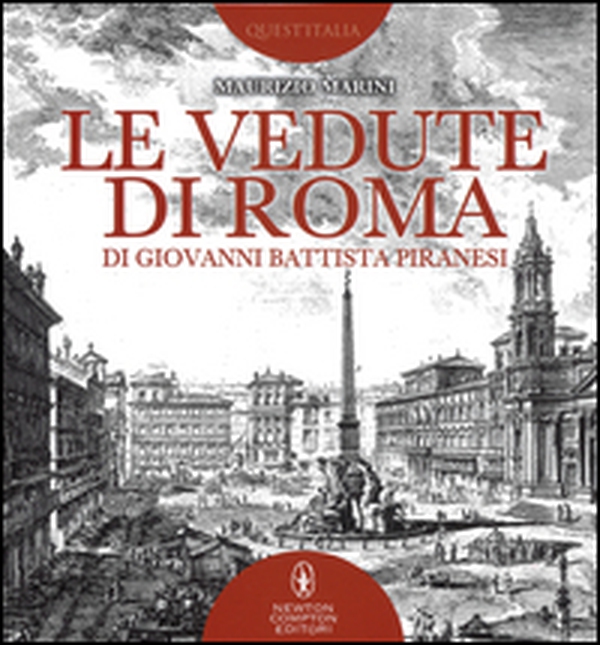 Le vedute di Roma di Giovanni Battista Piranesi - Librerie.coop Le vedute di Roma di Giovanni Battista Piranesi - Librerie.coop