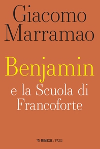 Benjamin e la Scuola di Francoforte - Librerie.coop