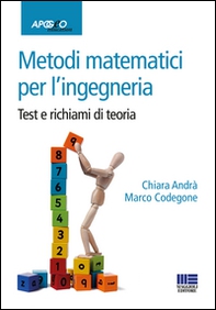 Metodi matematici per l'ingegneria. Test e richiami di teoria - Librerie.coop