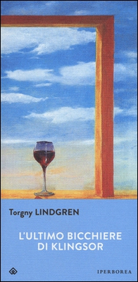 L'ultimo bicchiere di Klingsor - Librerie.coop