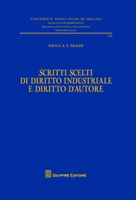 Scritti scelti di diritto industriale e diritto d'autore - Librerie.coop