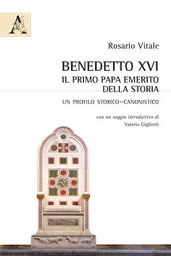 Benedetto XVI: il primo papa emerito della storia. Un profilo storico-canonistico - Librerie.coop Benedetto XVI: il primo papa emerito della storia. Un profilo storico-canonistico - Librerie.coop