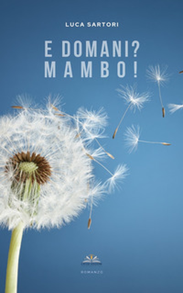 E domani? Mambo! - Librerie.coop E domani? Mambo! - Librerie.coop