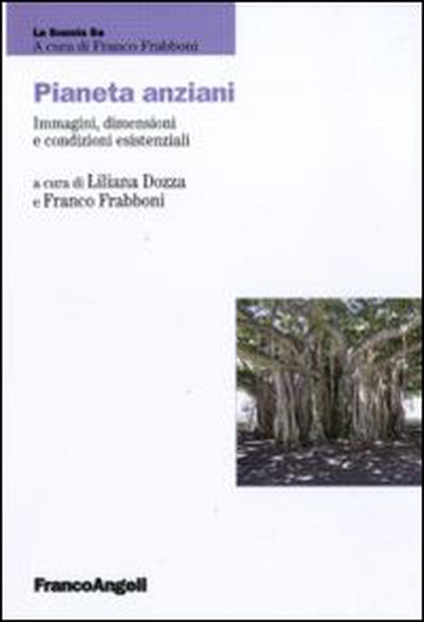 Pianeta anziani. Immagini, dimensioni e condizioni esistenziali - Librerie.coop Pianeta anziani. Immagini, dimensioni e condizioni esistenziali - Librerie.coop