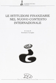 Le istituzioni finanziarie nel nuovo contesto internazionale - Librerie.coop