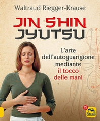 Jin Shin Jyutsu. L'arte dell'autoguarigione mediante il tocco delle mani - Librerie.coop Jin Shin Jyutsu. L'arte dell'autoguarigione mediante il tocco delle mani - Librerie.coop
