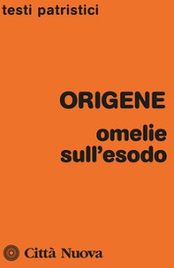 Omelie sull'Esodo - Librerie.coop