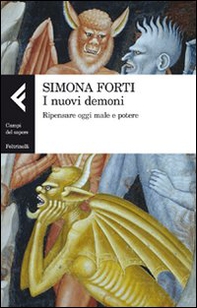 I nuovi demoni. Ripensare oggi male e potere - Librerie.coop I nuovi demoni. Ripensare oggi male e potere - Librerie.coop