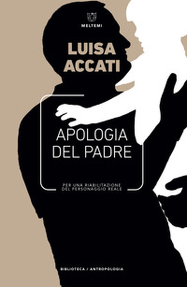 Apologia del padre. Per una riabilitazione del personaggio reale - Librerie.coop Apologia del padre. Per una riabilitazione del personaggio reale - Librerie.coop