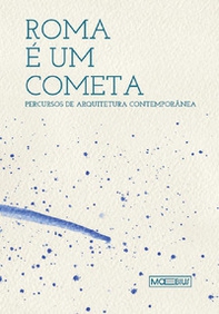 Roma è una cometa. Percorsi di architettura contemporanea. Ediz. portoghese - Librerie.coop