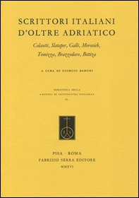 Scrittori italiani d'oltre Adriatico. Colautti, Slataper, Galli, Morovich, Tomizza, Brazzoduro, Bettiza - Librerie.coop