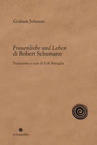 Frauenliebe und Leben di Robert Schumann - Librerie.coop