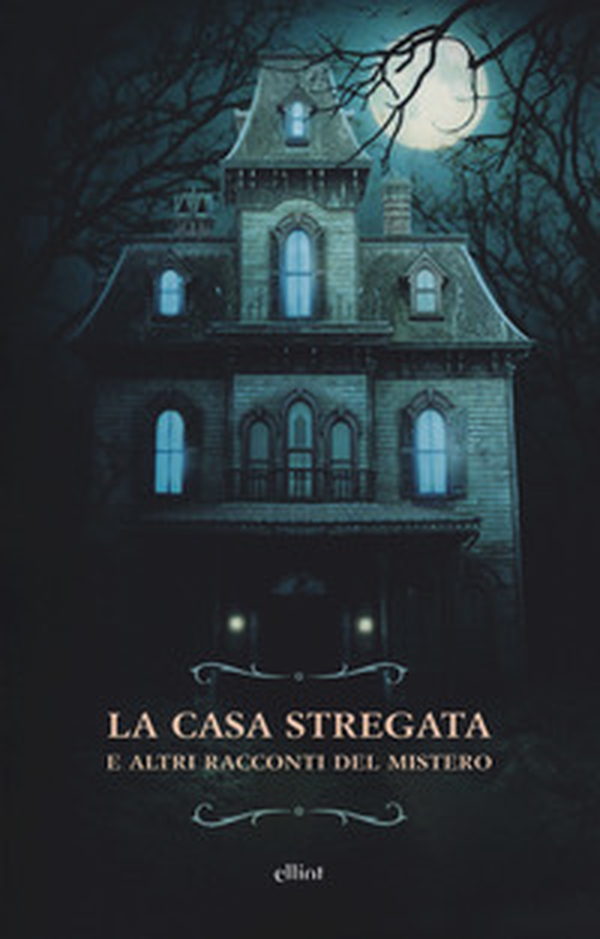 La casa stregata e altri racconti del mistero - Librerie.coop La casa stregata e altri racconti del mistero - Librerie.coop