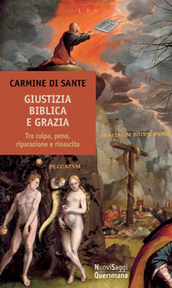 Giustizia biblica e grazia. Tra colpa, pena, riparazione e rinascita - Librerie.coop Giustizia biblica e grazia. Tra colpa, pena, riparazione e rinascita - Librerie.coop