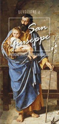 Devozione a san Giuseppe. Patrono della Chiesa universale - Librerie.coop