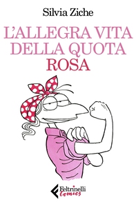 L'allegra vita della quota rosa - Librerie.coop L'allegra vita della quota rosa - Librerie.coop
