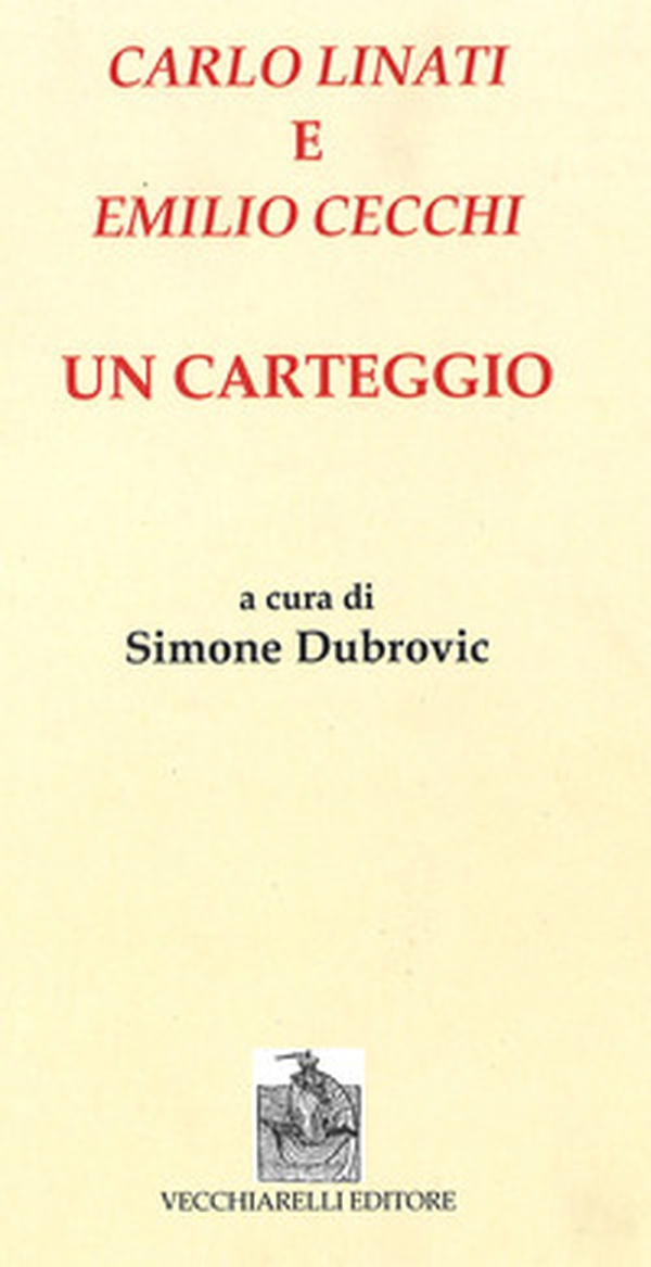Carlo Linati e Emilio Cecchi. Un carteggio - Librerie.coop Carlo Linati e Emilio Cecchi. Un carteggio - Librerie.coop
