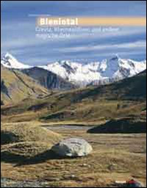Bleniotal. Greina, Adula e altri luoghi magici - Librerie.coop Bleniotal. Greina, Adula e altri luoghi magici - Librerie.coop