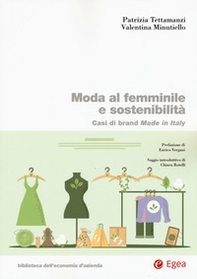 Moda al femminile e sostenibilità. Casi di brand Made in Italy - Librerie.coop