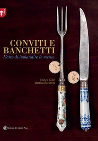 Conviti e banchetti. L'arte di imbandire le mense - Librerie.coop