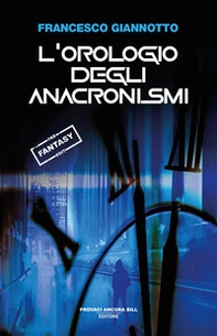 L'orologio degli anacronismi - Librerie.coop L'orologio degli anacronismi - Librerie.coop