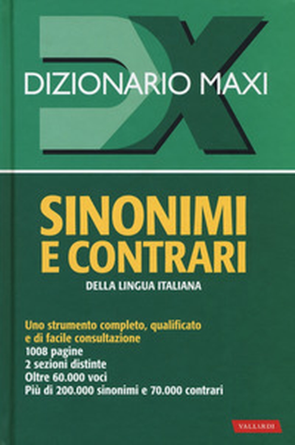 Dizionario maxi. Sinonimi e contrari della lingua italiana - Librerie.coop Dizionario maxi. Sinonimi e contrari della lingua italiana - Librerie.coop