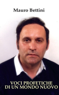 Voci profetiche di un mondo nuovo - Librerie.coop