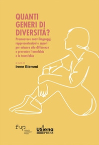 Quanti generi di diversità? Promuovere nuovi linguaggi, rappresentazioni e saperi per educare alle differenze e prevenire l'omofobia e la transfobia - Librerie.coop