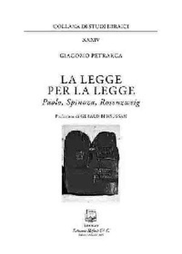 La legge per la legge. Paolo, Spinoza, Rosenzweig - Librerie.coop La legge per la legge. Paolo, Spinoza, Rosenzweig - Librerie.coop