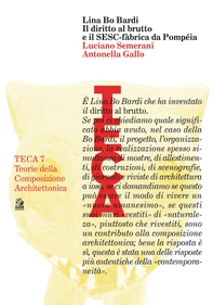 LINA BO BARDI Il diritto al brutto e il SESC-fàbrica da Pompeia - Librerie.coop