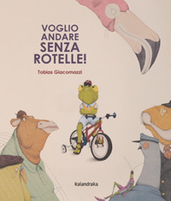 Voglio andare senza rotelle! - Librerie.coop Voglio andare senza rotelle! - Librerie.coop