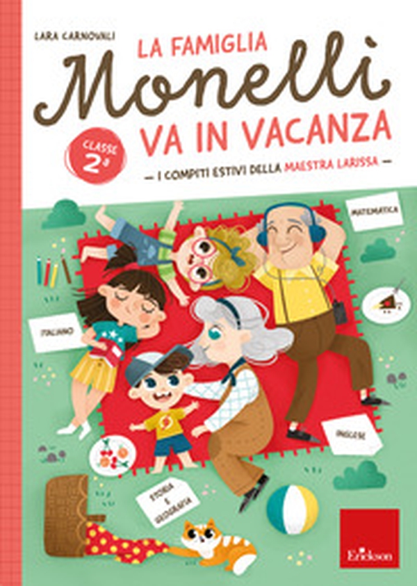 La famiglia Monelli va in vacanza. I compiti estivi della maestra Larissa. Classe 2ª - Librerie.coop La famiglia Monelli va in vacanza. I compiti estivi della maestra Larissa. Classe 2ª - Librerie.coop